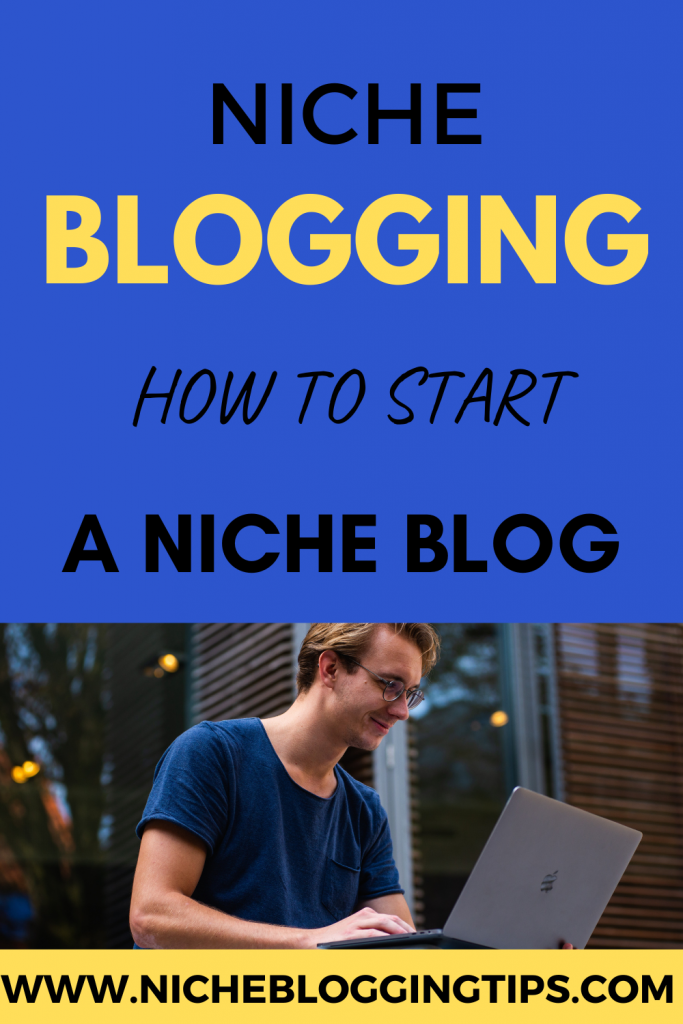 Niche Blogging How To Start A Niche Blog-Pinterest