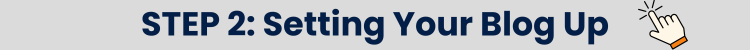 Step 2 Setting Your Blog Up