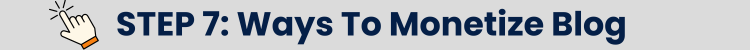Step 7 Ways To Monetize Blog